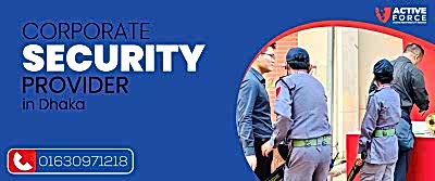 Corporate security provider in Dhaka | Active Force